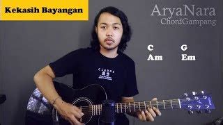 Chord Gampang (Kekasih Bayangan - Cakra Khan) by Arya Nara (Tutorial ...