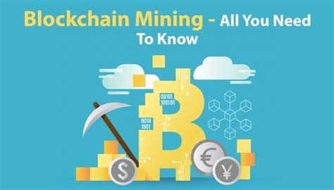 Blockchain Mining All You Need To Know