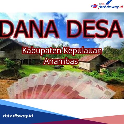 Terima Alokasi Rp 398 81 Miliar Berikut Rincian Dana Desa Kabupaten