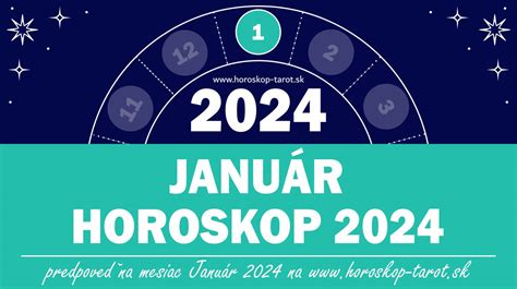 Mesačný Horoskop 2024 Január 2024 horoskop tarot sk