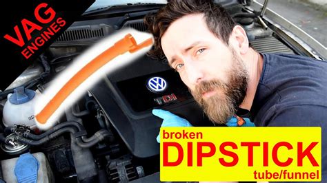 How To Replace Your Broken Dipstick Tube Vw Golf Mk Tdi And Other Vag