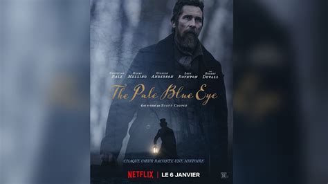 The Pale Blue Eye Sur Netflix Que Vaut Le Thriller Gothique Avec