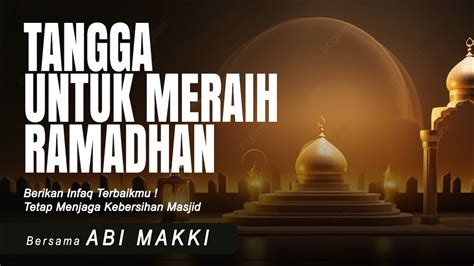 TANGGA UNTUK MERAIH RAMADHAN Bersama ABI MAKKI Kajian PSUTRI