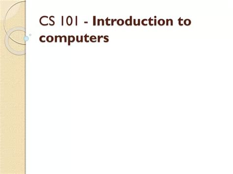 Ppt Cs 101 Introduction To Computers Powerpoint Presentation Free