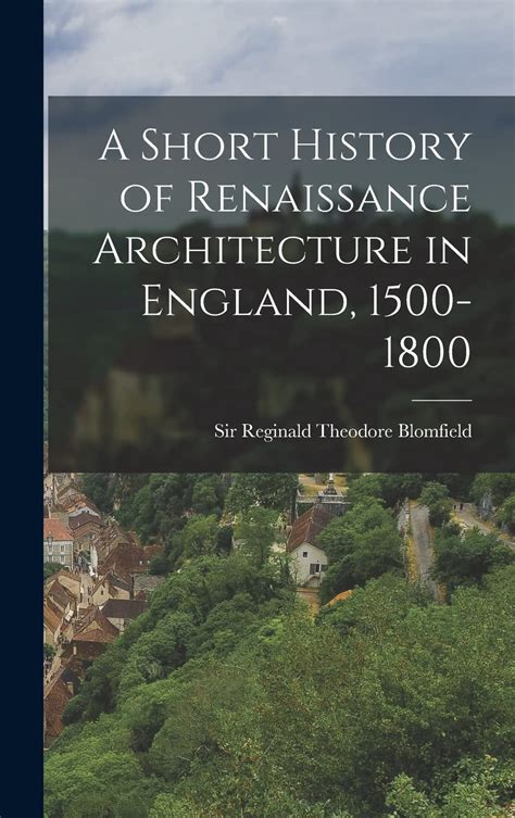 A Short History Of Renaissance Architecture In England