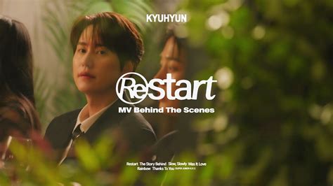 The Story Behind Mv Behind The Scenes Kyuhyun Ep Restart