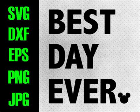 Disney Best Day Ever Svg Dxf Eps Png  Cutting Files Etsy Finland