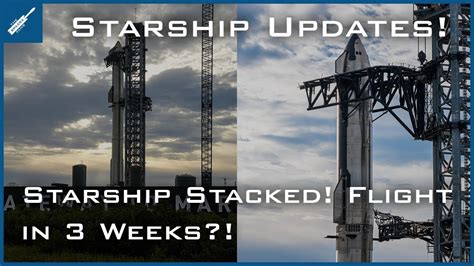 Spacex Starship Updates Starship Fully Stacked With Possible Flight 3