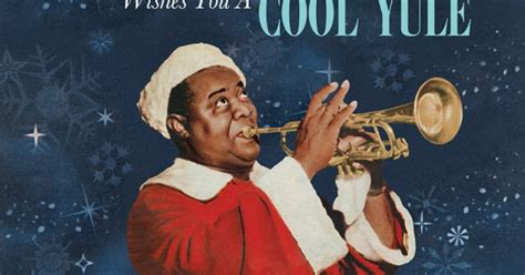 Louis Armstrong Louis Wishes You A Cool Yule