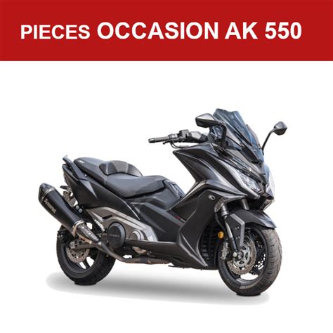 PIECES AK550 OCCASION Occasion En Vente Sur AZMOTORS Commandez Vos