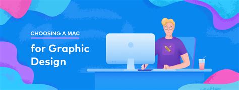 How to Choose the Best Mac for Graphic Design