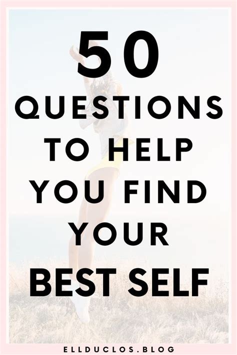 50 Questions To Answer To Find Your Best Self Artofit