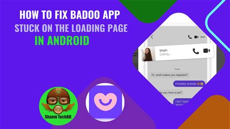 How To Fix Badoo App Stuck On The Loading Page In Android After New