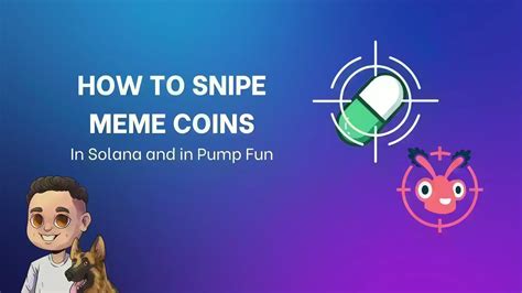 How To Snipe Meme Coins In Solana And Pump Fun Sol Smithii All