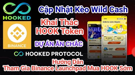 Cập Nhật Kèo Wild Cash Khai Thác HOOK Token Hướng Dẫn Tham Gia