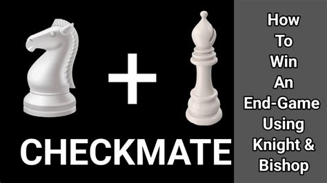 Checkmate With Knight Bishop Chess Endgame Strategy Tricks To Win