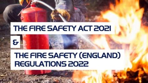 The Fire Safety Act The Fire Safety England Regulations