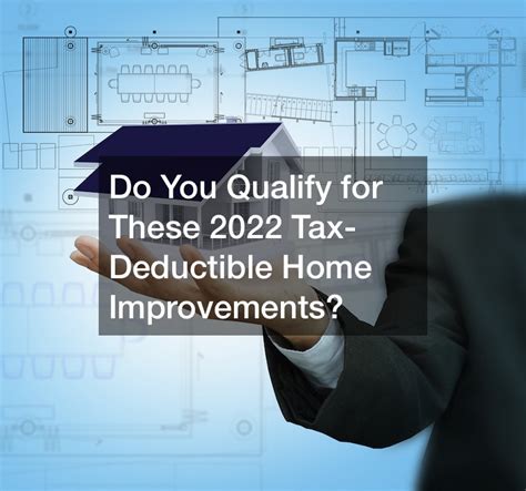 Do You Qualify For These 2022 Tax Deductible Home Improvements Home