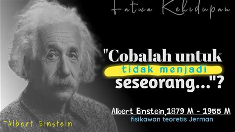 Kata Kata Bijak Albert Einstein Tentang Kehidupan Inspiratif Dan