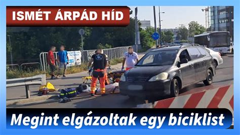 Ismét elgázoltak egy biciklist az Árpád hídon BpiAutósok hu