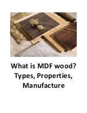 What is MDF wood? Types, Properties, Manufacture