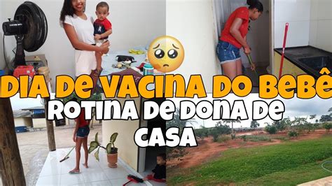 Faxina completa Rotina o bebe Levamos o bebê pra vacinar YouTube