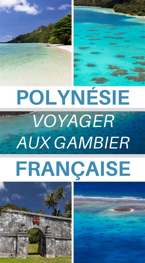 Voyager aux îles Gambier Top 10 des choses à faire Voyage en