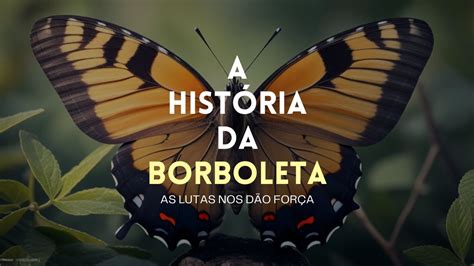 Aprenda a História da Borboleta YouTube