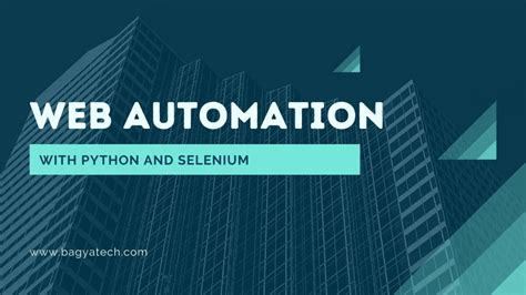 Web Automation With Python And Selenium Bagyatech