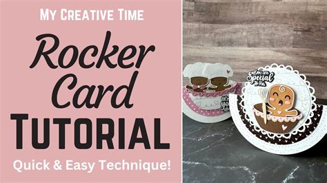 Quick Easy Rocker Card Tutorial My Creative Time Youtube