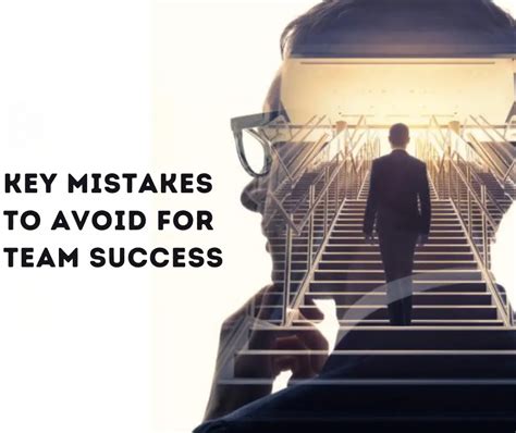 5 Key Mistakes To Avoid For Team Success In 2024