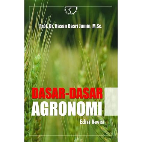 Jual Buku Dasar Dasar Agronomi Penulis Hasan Basri Shopee Indonesia