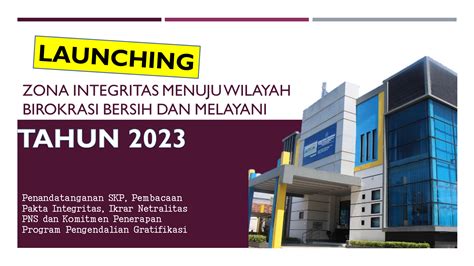 LAUNCHING ZONA INTEGRITAS MENUJU WBBM TAHUN 2023