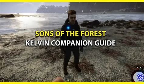 Guía complementaria de Sons Of The Forest Kelvin las mejores formas de