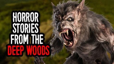 Horror Stories From The Deep Woods Youtube