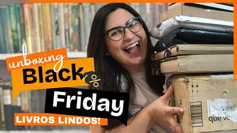 Unboxing Dos Sonhos Minhas Edi Es De Luxo Da Black Friday Comprei