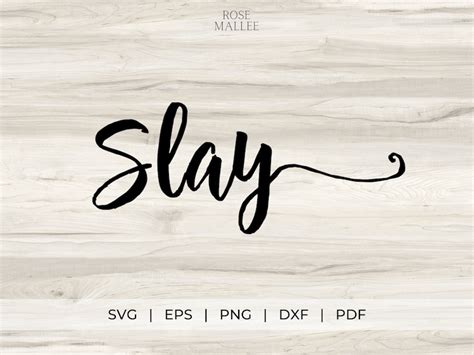 Slay Svg For Silhouette Cricut Png Eps Dxf Pdf Digital File Etsy