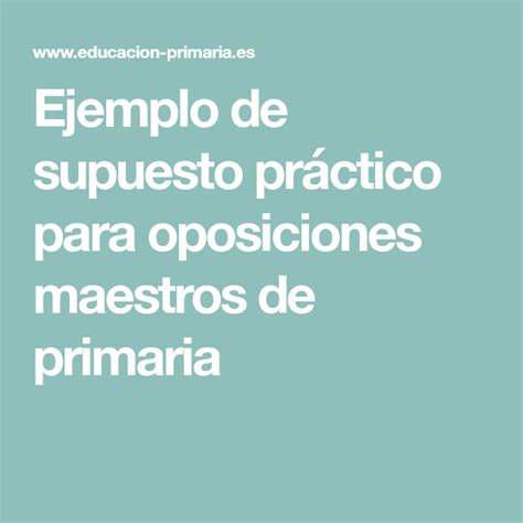 Ejemplo De Supuesto Práctico Para Oposiciones Maestros De Primaria