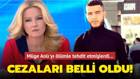 Müge Anlıyı ölümle Tehdit Etmişlerdi Cezaları Belli Oldu