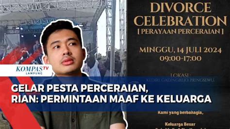 Gelar Pesta Perceraian Rian Permintaan Maaf Ke Keluarga