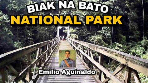 Biak Na Bato National Park Dito Nagtago Si Emilio Aguinaldo Youtube