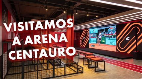 Conhe A A Arena Centauro Espa O De Servi Os E Experi Ncias Da