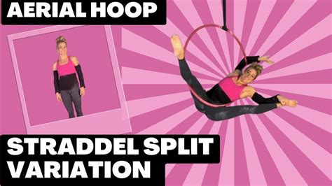 Easy Visual Straddle Split Variation Aerial Hoop Tutorial Youtube