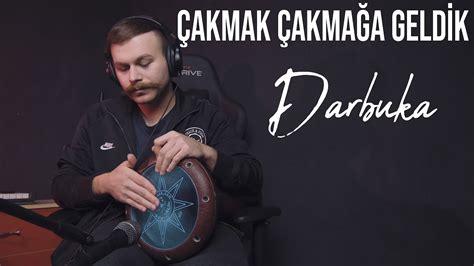 Çakmak Çakmağa Geldik Darbuka Uzun Versiyon Yusuf Yıldız YouTube