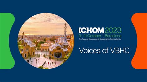 Voices Of Value Based Healthcare Vbhc At Ichom Why Attend An