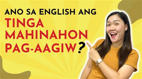 Ano Sa English Ang Tinga Mahinahon At Pag Aagiw Filipino English