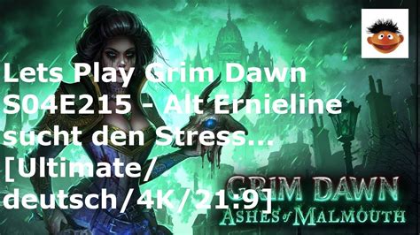 Lets Play Grim Dawn S04e215 Alt Ernieline Sucht Den Stress