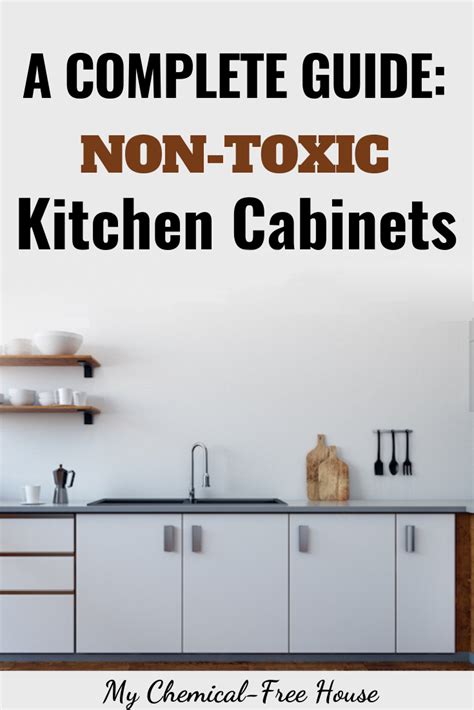 A Complete Guide To Non Toxic Kitchen Cabinets Kitchen Cabinets Free