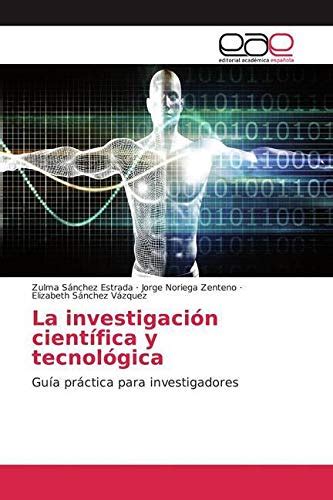 La Investigación Científica Y Tecnológica Unknown Author