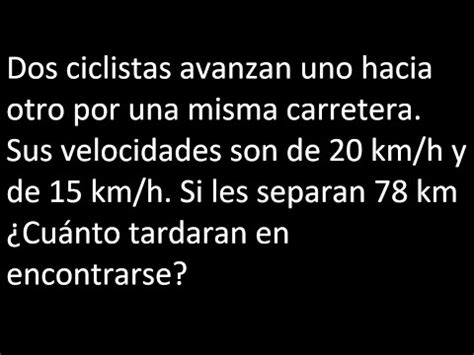 Dos Ciclistas Avanzan Uno Hacia Otro Por Una Misma Carretera Sus